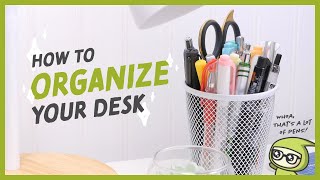 How To Organize Your Desk [upl. by Anglim]