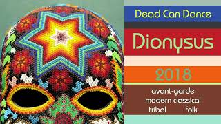 Dead Can Dance — Dionysus 2018 [upl. by Raycher277]