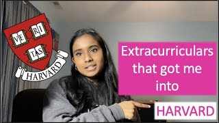 HOW I GOT INTO HARVARD  5 other Ivies MIT Caltech amp more  EXTRACURRICULAR ACTIVITIES  ADVICE [upl. by Etyam]