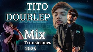 TITO DOUBLE P 2025 MIX I TRANSICIONES CORRIDOS TITO DOUBLE P [upl. by Flavio]