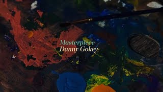 Danny Gokey  Masterpiece Official Lyric Video [upl. by Erdnaxela]