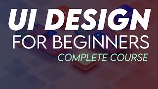 UI Design Tutorial For Beginners  Full Course [upl. by Jari906]