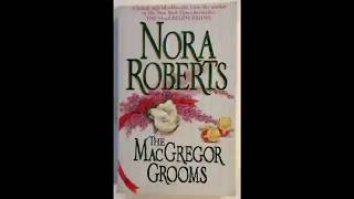 The MacGregor Gromms by Nora Roberts Audiobook [upl. by Ramin369]