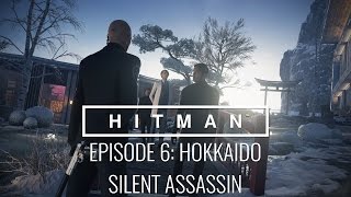 HITMAN™ Episode 6 Hokkaido Japan “Situs Inversus”  Silent Assassin Walkthrough [upl. by Caroline799]