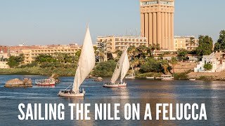 Egypt  Sailing the Nile on a Felucca [upl. by Yzmar498]