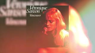 Véronique Sanson  Vancouver Audio officiel [upl. by Aiseneg454]