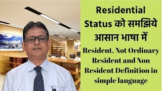 Residential Status  Non Resident  Resident  Not Ordinary Resident Definition  Taxpundit [upl. by Lener]