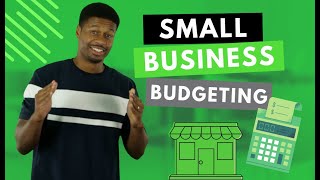 Small Business Budgeting Simplified How to Create a Budget for Your Small Business [upl. by Cassandry]