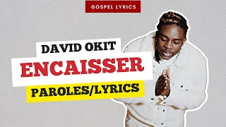 David Okit  Encaisser Paroles [upl. by Yelrihs]