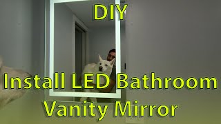 DIY Install LED Bathroom Mirror [upl. by Eugaet]