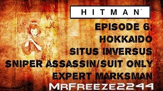 HITMAN  Hokkaido  Sniper AssassinSuit Only amp Expert Marksman  Challenges [upl. by Alyssa]