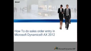 Microsoft Dynamics AX 2012 How to Do Sales Order Entry [upl. by Gnihc]