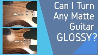 Make My Guitar GlossyPolishing Matte Satin Finish to Gloss [upl. by Pierrette]