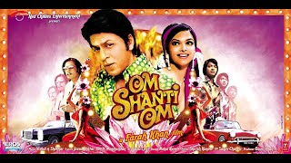 Om Shanti Om Full Movie story  Shah Rukh Khan  Deepika Padukone  Arjun Rampal [upl. by Knowles786]