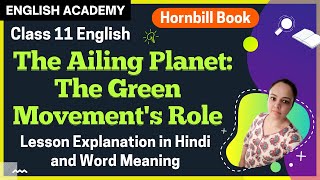 The Ailing Planet Class 11 Chapter 5 English Academy Ailing Planet The Green Movements Role [upl. by Karlyn9]