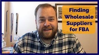 How to Find Wholesale Suppliers for Amazon FBA [upl. by Helprin516]