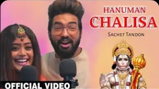 Hanuman Chalisa  Sachet Tanon  Sachet Parampara New Song  Hanuman Chalisa Full Song By Sachet [upl. by Perni442]