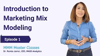 Episode 1 Introduction to MMM  Marketing Mix Modeling Master Classes [upl. by Helaina]