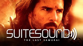 The Last Samurai  Ultimate Soundtrack Suite [upl. by Cecily334]