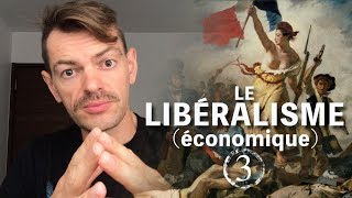 Le Libéralisme économique 3 [upl. by Mccafferty]