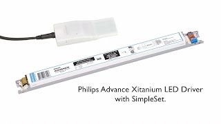 Philips Advance Xitanium LED Drivers with SimpleSet Technology [upl. by Leirbag939]