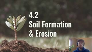 APES Video Notes 42  Soil Formation amp Erosion [upl. by Durnan]