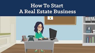 How To Start A Real Estate Business In 8 Simple Steps [upl. by Evatsug]