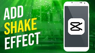 How To Add Shake Effect In Capcut Simple [upl. by Wasson]
