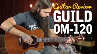 Guild OM120 ★ Guitar Review [upl. by Nodlehs]