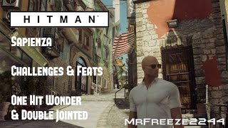 HITMAN  Sapienza  One Hit Wonder amp Double Jointed  Challenges [upl. by Azaria]