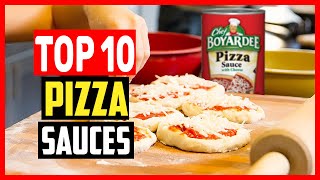 ✅Top 10 Best Store Bought Pizza Sauces of 2024 [upl. by Nivre972]