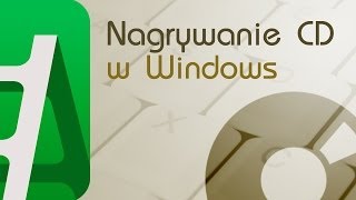 Nagrywanie płyt CD i DVD poprzez Windowsa [upl. by Sivrat]