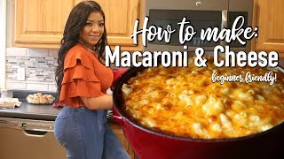 HOW TO MAKE MACARONI AND CHEESE BEGINNER FRIENDLY [upl. by Spada377]