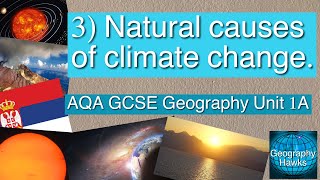 3 Natural causes of climate change  AQA GCSE Geography Unit 1A [upl. by Lydell]