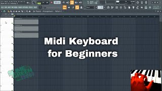 How to Play MIDI Keyboard for Beginners FL Studio 20 [upl. by Kahle]