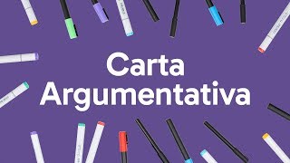 CARTA ARGUMENTATIVA COMO FAZER  QUER QUE DESENHE  DESCOMPLICA [upl. by Marigolde533]