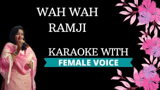 Wah Wah Ramji Karaoke With Female Voice [upl. by Ralfston]