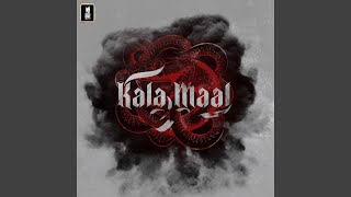 Kala Maal feat Bhalwaan [upl. by Monica301]