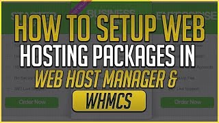 How To Setup Web Hosting Packages In Web Host Manager amp WHMCS [upl. by Coonan767]