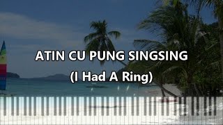 Atin Cu Pung Singsing with lyrics [upl. by Strephonn139]