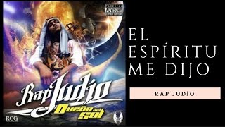 Rap Judio  El Espíritu me Dijo [upl. by Dwayne]