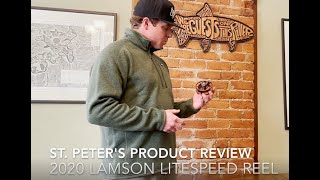 New 2020 Lamson Litespeed Reel Product Review StPeters Fly Shop [upl. by Tnarb]