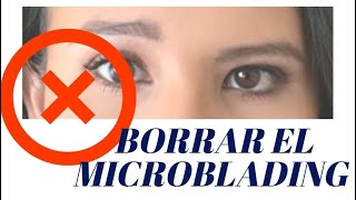 Borrar el Microblading ¿Cómo quitar el microbleiding en casa [upl. by Alletneuq]