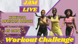 KUKUWA® 45 MIN AFRICAN DANCE JAM LIVE [upl. by Aisek800]