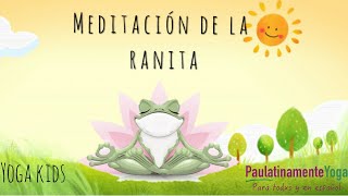 Meditación de la Rana basada en la meditación para niños y niñas de Eline Snel [upl. by Adin]