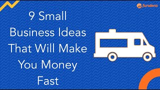 9 Small Business Ideas That Will Make You Money Fast [upl. by Arahsit]