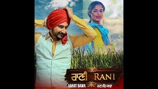 Rani Full Video  Ranjit Bawa  Gurmoh  Bhalwan Singh  Rhythm Boyz [upl. by Duky367]