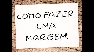 Como fazer margem [upl. by Merlina]