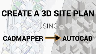 Create a 3D Site Plan Using CADMapper and AutoCAD [upl. by Attah]