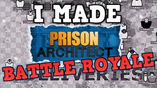 I Made Prison Architect Battle Royale What Could Go Wrong [upl. by Elagibba454]